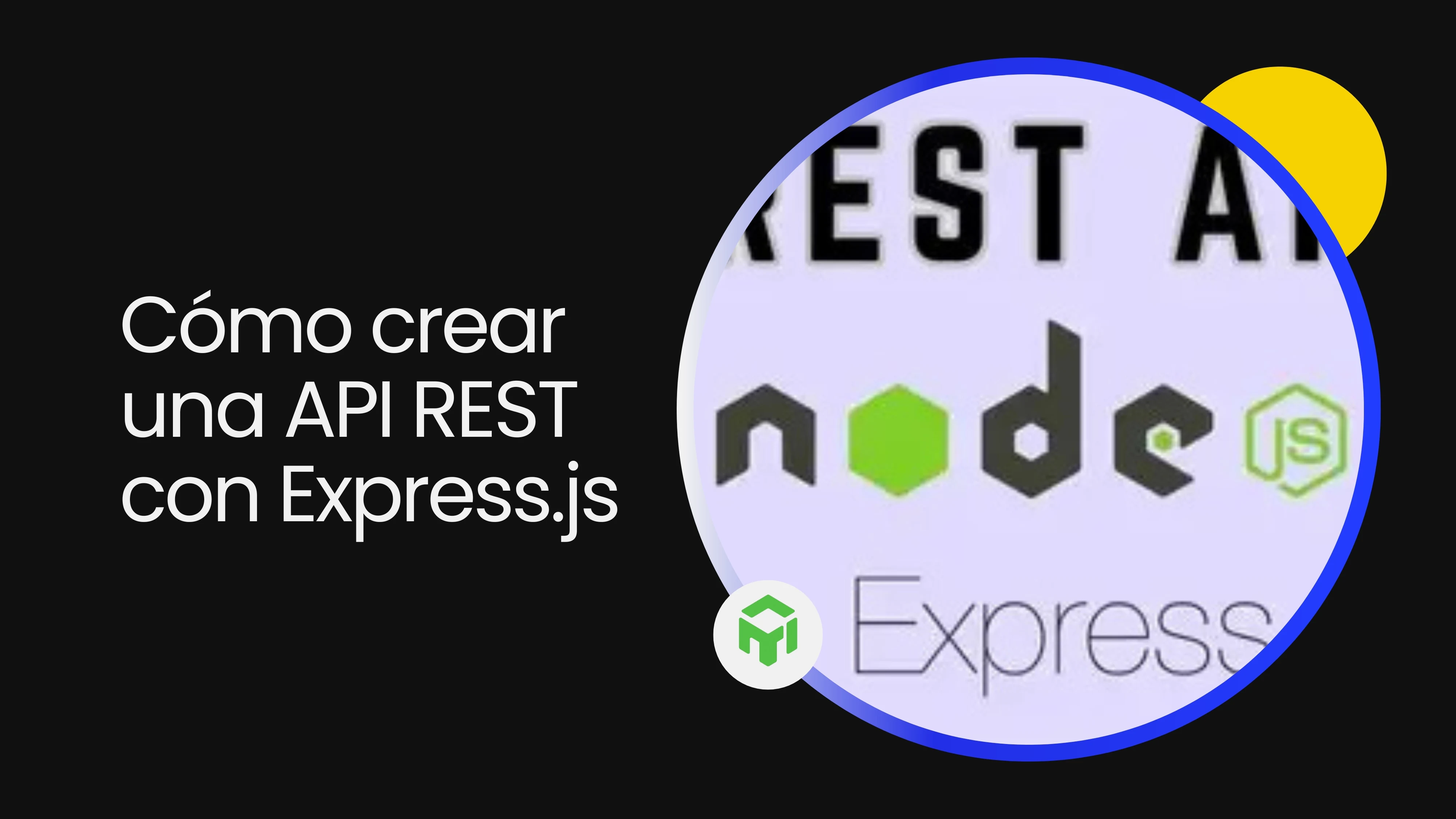 Cómo crear una API REST con Express.js