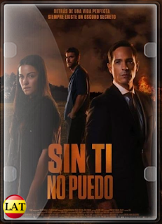 Sin Ti No Puedo (2022) WEB-DL 720P LATINO