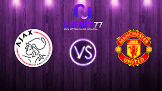 Prediksi Liga Europa, Ajax VS Manchester United