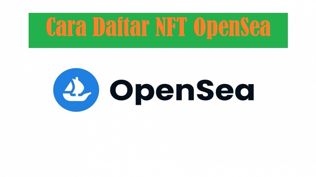 Cara Daftar NFT OpenSea