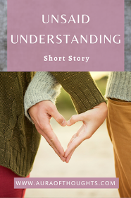 Unsaid Understanding Story - AuraOfThoughts
