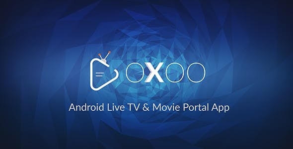 OXOO v1.0.2 - Android Live TV & Movie Portal App with Powerful Admin Panel