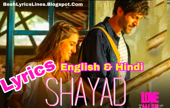 Shayad Lyrics In English & Hindi 2020 - Love Aaj Kal - Arijit Singh, Pritam, Kartik, Sara, Arushi