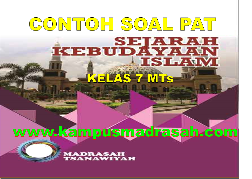 Soal PAT SKI Semester 2 Kelas 7 MTs