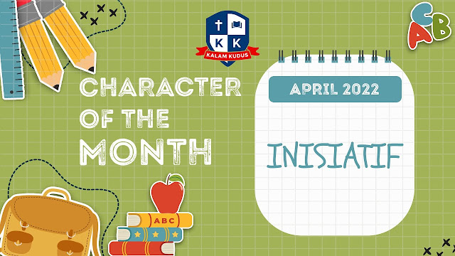 CHARACTER OF THE MONTH APRIL 2022: INISIATIF