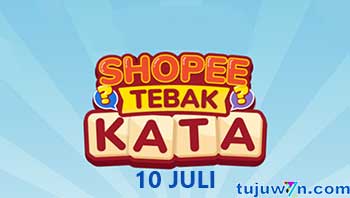 kunci jawaban lengkap tantangan harian shopee tebak kata 10 juli 2022 terbaru