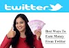 Best Ways To Earn Money From Twitter