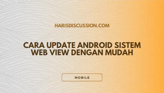 Cara Update Android Sistem Webview