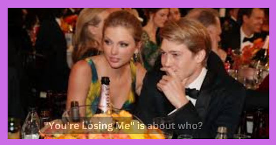 Taylor Swift's song "You're Losing Me
