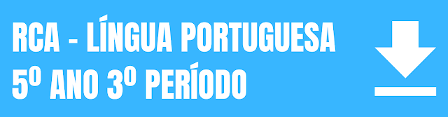 RCAs LÍNGUA PORTUGUESA (ANOS INICIAIS) 4º E 5º ANO - 3º PERÍODO.