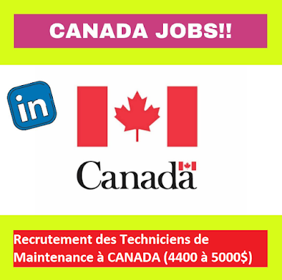 Recrutement des Techniciens de Maintenance à CANADA (4400 à 5000$)