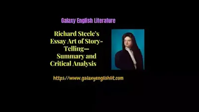 Richard Steele’s Essay Art of Story-Telling—Summary and Critical Analysis