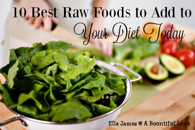http://www.abountifullove.com/2016/04/10-best-raw-foods-to-add-to-your-diet.html