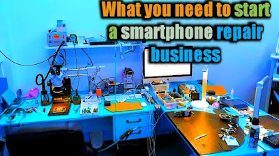 What you need to start a smartphone repair business