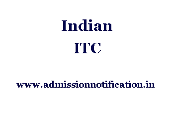Indian ITC Admission, Ranking, Reviews, Fees and Placement.
