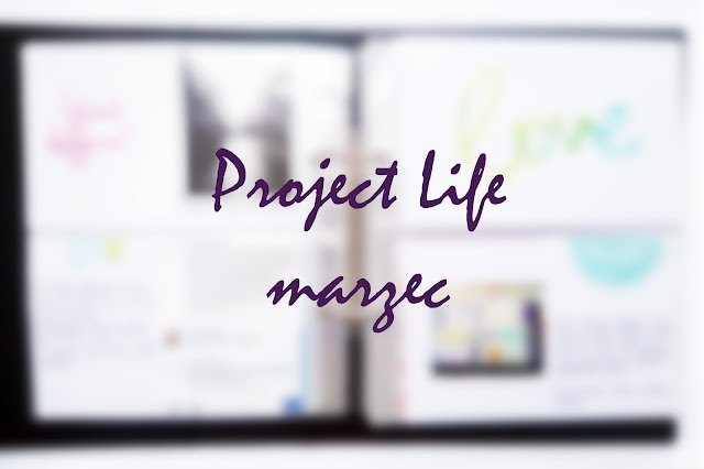 Project Life w marcu