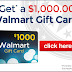 Get a $1000 Walmart Gift Card