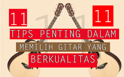 Tips Membeli Gitar dan Memilih Gitar