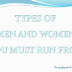 Types of Men and Women You Must Run From