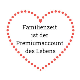 Familienzeit ist der Premiumaccount des Lebens