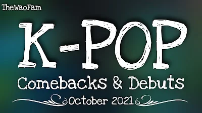 October 2021 KPop Comebacks and Debuts