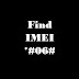 How to find out the IMEI number of Mobile Phones (Android Phones)?
