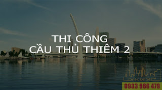 Tiến độ Cầu Thủ Thiêm 2