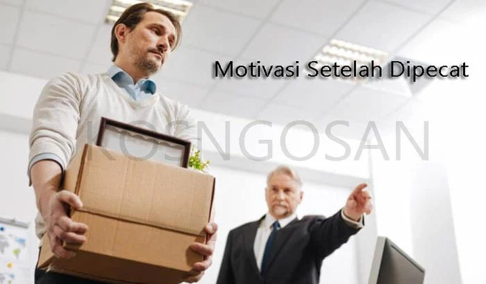 motivasi setelah dipecat