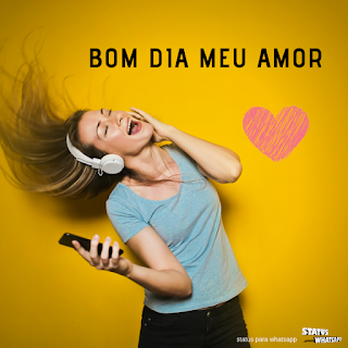 bom dia meu amor