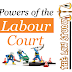 Powers and Functions of Labour Court