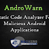 Androwarn- Static Code Analyzer For Malicious Android Applications
