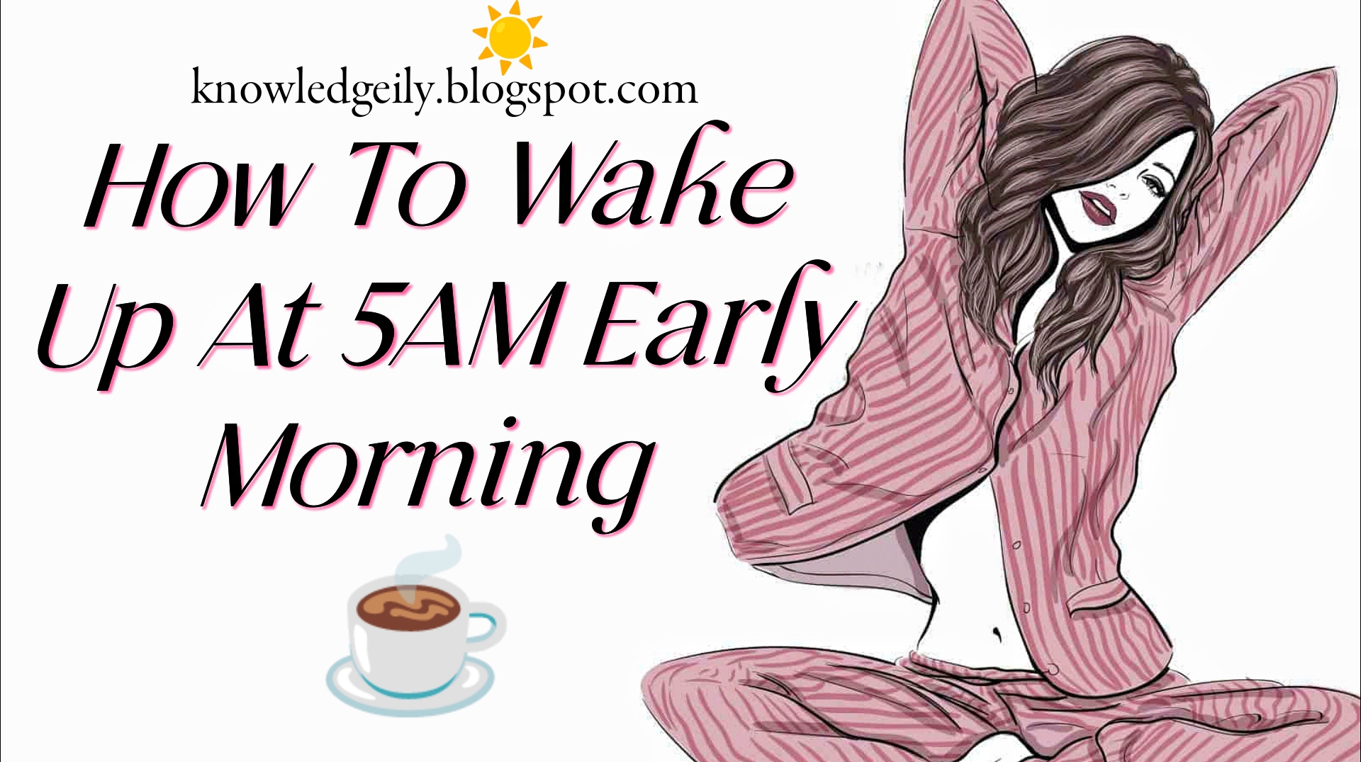 How to wake up early morning