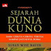 Sejarah Dunia Kuno: Dari Cerita-cerita Tertua Sampai Jatuhnya Roma