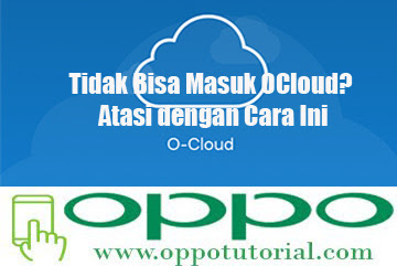 √ Tidak Dapat Masuk Ocloud? Atasi Dengan Cara Ini