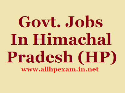 HP Govt Jobs 2019,HP Government Jobs 2019,Govt Organisation in Himachal Pradesh,Govt Jobs in HP,Teacher Govt Jobs in Himachal, Lecturer Govt Jobs in HP, Helper Govt Jobs in Himachal, ITI Govt Jobs in Himachal, Diploma Govt Jobs in Himachal, Engineering Govt Jobs in Himachal, Clerk Govt Jobs in Himachal, Peon Govt Jobs in Himachal, Driver Govt Jobs in Himachal, Patwari Govt Jobs in Himachal, Police Constable Govt Jobs in Himachal, B.Tech Govt Jobs in Himachal