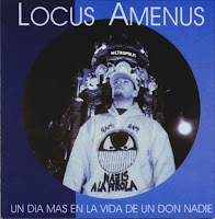  DESCARGAR LOCUS AMENUS - UN DÍA MÁS EN LA VIDA DE UN DON NADIE. LP 1998