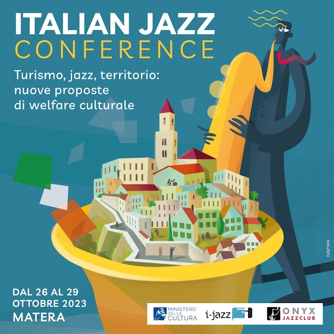 A Matera dal 26 al 29 ottobre appuntamento con l’Italian Jazz Conference