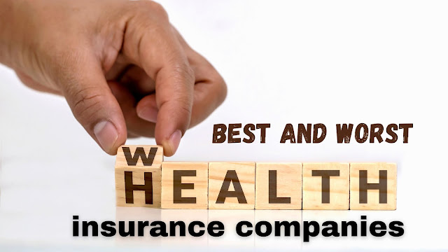 best and worst health insurance companies