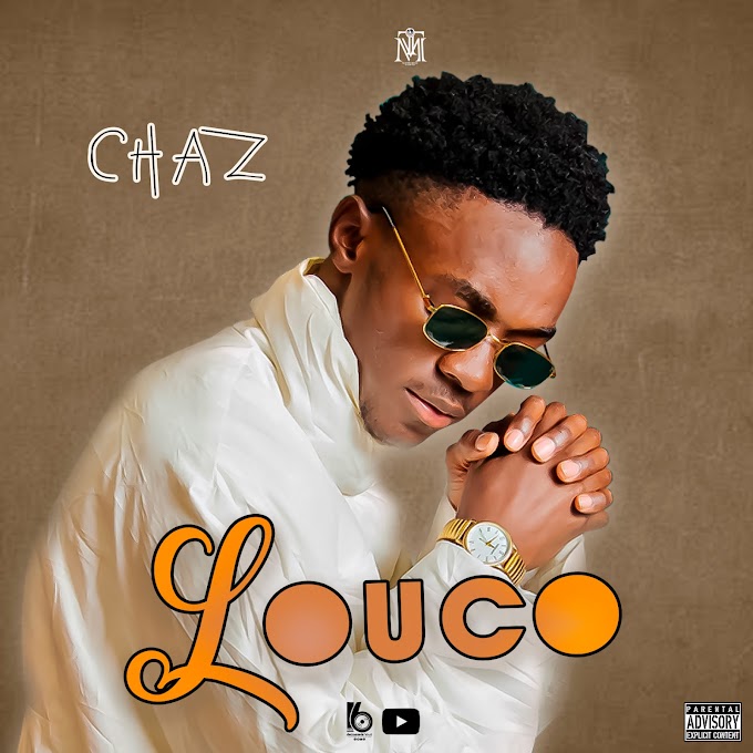 Chaz - Louco (Zouk) [Prod. Talatona Music] Mp3 Download 2022  