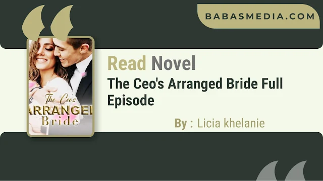 Cover The Ceo's Arranged Bride Novel By Licia khelanie