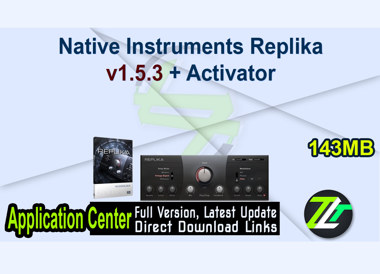 Native Instruments Replika v1.5.3 + Activator