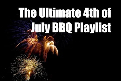 The Ultimate 4th of July BBQ Playlist