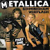 Metallica - Birmingham Whiplash: Part 1 (Bootleg)