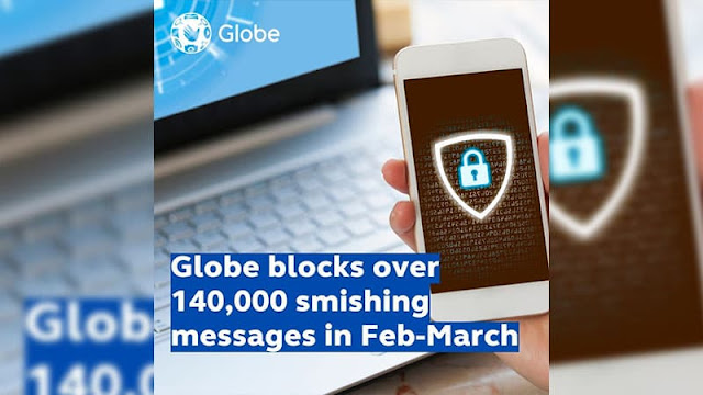 Globe blocks over 140K smishing messages in Feb-March 2022