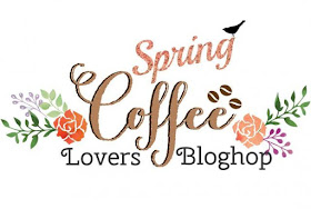 http://coffeelovingcardmakers.com/2016/03/spring-coffee-lovers-blog-hop-2/