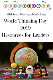 Girl Scout World Thinking Day 2019 Ideas and Resources for Leaders