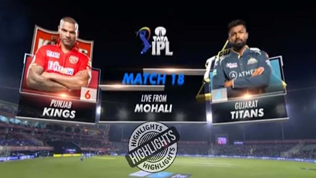 PBKS vs GT Match Highlights - IPL 2023 Match 18