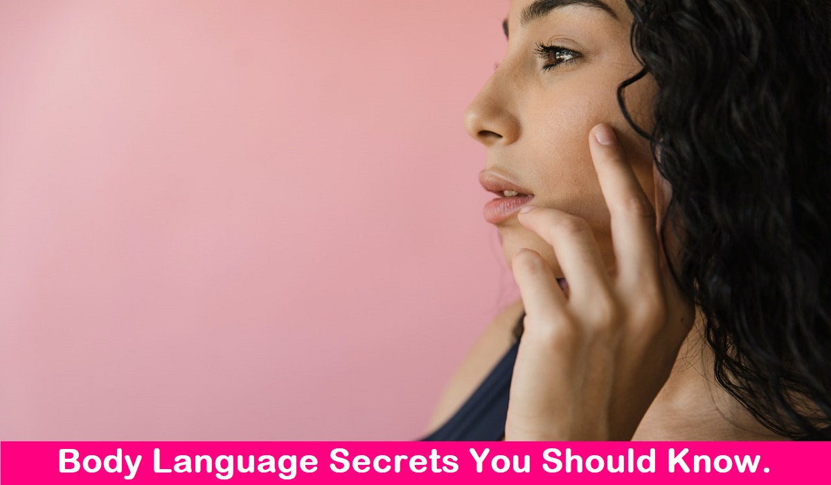 Body Language Secrets You Should Know.