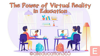 The Power of Virtual Reality in Education: Transforming the Way Students Learn