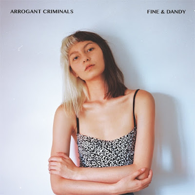 Le quatuor Arrogant Criminals sort son premier album "Fine & Dandy", 11 titres forts en rock.